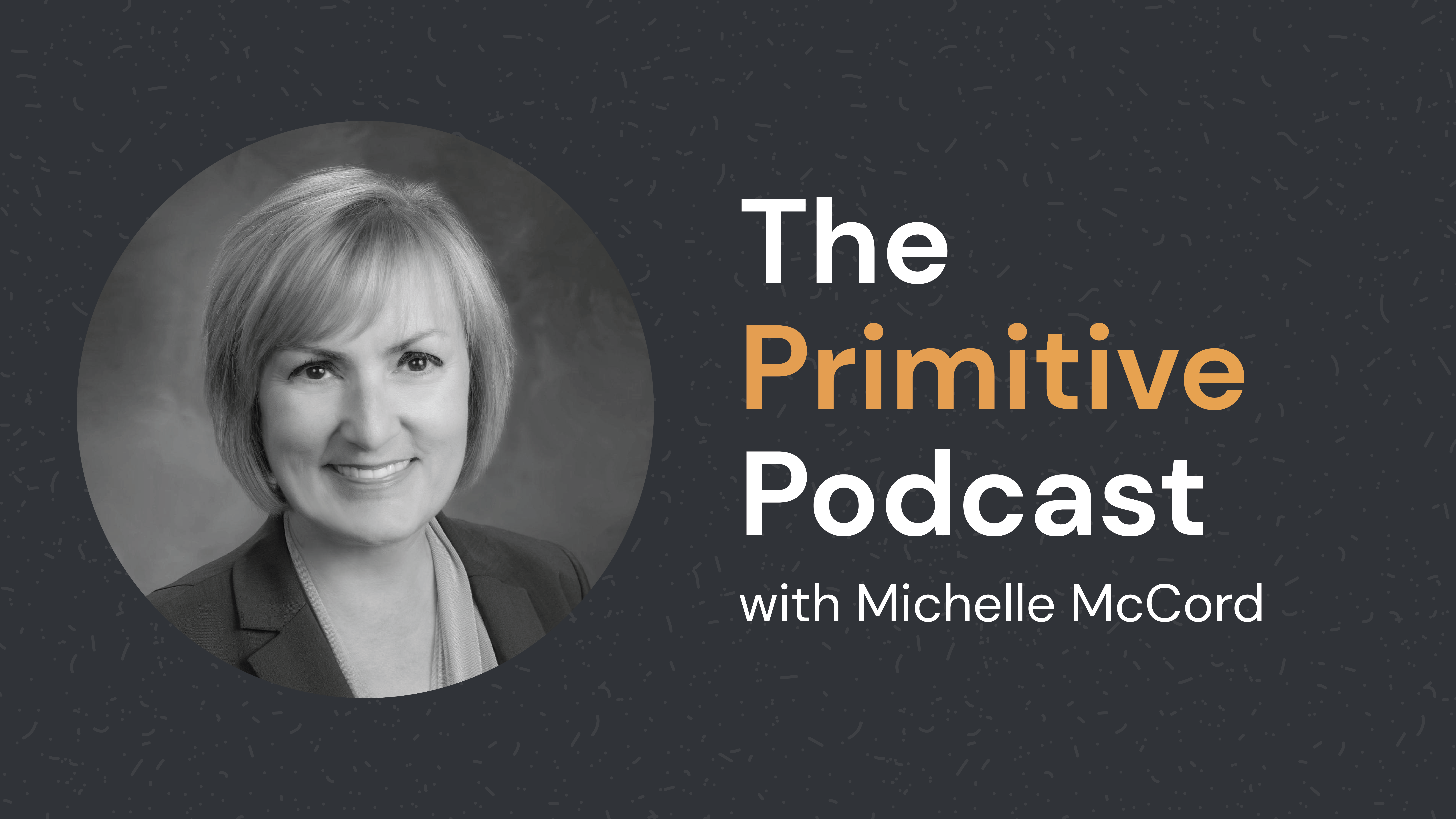 The Primitive Podcast Dr. Michelle McCord